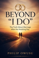 Beyond 'I Do": The Reality of Marriage (Little Big World Series) B0GW81B99B Book Cover
