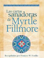 Las cartas sanadoras de Myrtle Fillmore/Myrtle Fillmore's Healing Letters 0871593424 Book Cover