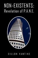 Non-Existents: Revelation of P.A.N.E. 1450087914 Book Cover