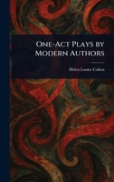 One-Act Plays by Modern Authors 1023283336 Book Cover