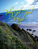 Taking God's Word to Heart: 31-Day Devotional Journal 1886068453 Book Cover