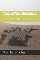 Conexão Paris-Marraquexe: A história continua B09XZJYG3T Book Cover