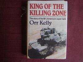 King of the Killing Zone: The Story of the M-1, America's Super Tank 0425123049 Book Cover
