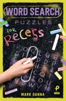 Word Search Puzzles for Recess 1454927755 Book Cover