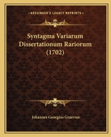 Syntagma Variarum Dissertationum Rariorum (1702) 1120969301 Book Cover