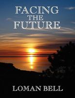 Facing the Future 0986606510 Book Cover