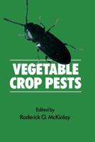 Vegetable Crop Pests 1349099260 Book Cover