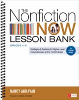The Nonfiction Now Lesson Bank, Grades 4-8: Strategies and Routines for Higher-Level Comprehension in the Content Areas 1452286507 Book Cover