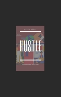 Hustle: The Ultimate Side Hustle Guide B09FCB23HH Book Cover