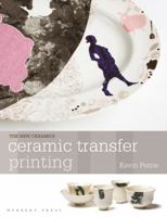 Ceramic Transfer Printing 191221766X Book Cover