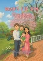 Noah's Eid Din ??? (Day): An English Meets Bangla ????? Book 1834186617 Book Cover