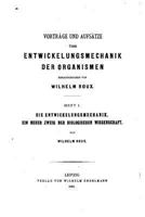 Vortr�ge Und Aufs�tze �ber Entwickelungsmechanik Der Organismen 1523934360 Book Cover