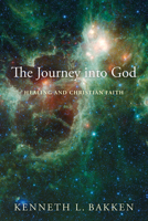 The Journey into God: Healing and Christian Faith 0806640480 Book Cover