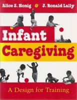 Infant Caregiving: A Design for Training 0815601697 Book Cover