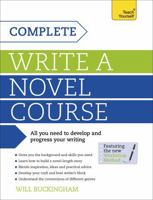Complete Write a Novel Course: Teach Yourself 1473600480 Book Cover