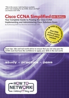 Cisco CCNA Simplified: Your Complete Guide to Passing the Cisco CCNA Implementing and Administering Cisco Solutions Exam 0992823935 Book Cover