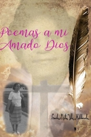 Poemas a mi Amado Dios 1034007637 Book Cover