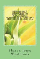 Ramblings: Hodgepodge, Potpourri &goulash 1979393400 Book Cover