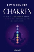 Erwachen Der Chakren: Wie Du Deine 7 Energiezentren Aktivierst, Weibliche Kraft Entfesselst Und Dein Leben Neu Balancierst (German Edition) B0DPNJ2F6T Book Cover