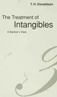 The Treatment Of Intangibles: A Banker's View 0333567021 Book Cover