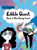 Edible Quest: Part 2: Vita Gooey Land B0GLYMD8C5 Book Cover
