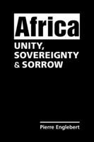 Africa: Unity, Sovereignty, and Sorrow 158826646X Book Cover