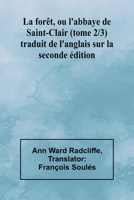 La forêt, ou l'abbaye de Saint-Clair (tome 2/3); traduit de l'anglais sur la seconde édition (French Edition) 9364730143 Book Cover