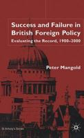 Success and Failure in British Foreign Policy 0333804481 Book Cover