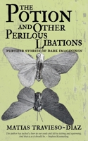 The Potion and Other Perilous Libations 1951716450 Book Cover