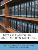 Beta Of California: ... Annual Open Meeting... 1271456672 Book Cover