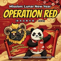 Mission: Lunar New Year — Operation RED: A Bilingual Children's Book in Traditional Chinese, Zhuyin, and English for Speech Development (YY Speech Books) B0GL93SWS4 Book Cover