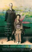 Sword and Blossom: A British Officer's Enduring Love for a Japanese Woman 0143112147 Book Cover