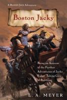 Boston Jacky: Being an Account of the Further Adventures of Jacky Faber, Taking Care of Business 0547974957 Book Cover