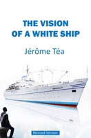 THE VISION OF A WHITE SHIP B0FBRGDZNV Book Cover