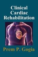 Clinical Cardiac Rehabilitation 146358072X Book Cover