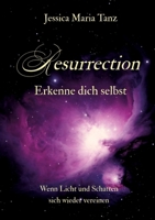 Resurrection: Erkenne dich selbst (German Edition) 3384209338 Book Cover