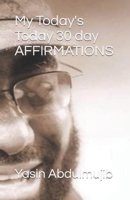 My Today's Today 30 day AFFIRMATIONS B0BZFDM8QB Book Cover
