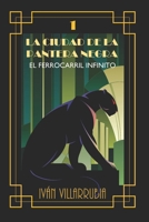 El Ferrocarril Infinito (La Ciudad de la Pantera Negra) (Spanish Edition) B0F59PJ3ZZ Book Cover