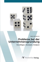 Probleme bei der Unternehmensgründung: Grundlagen, Konzepte, Analysen 3639418190 Book Cover