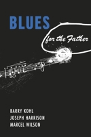 Blues for the Father 1667850903 Book Cover