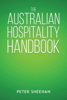 The Australian Hospitality Handbook 1528947320 Book Cover