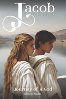 Jacob - Journey of A God 1738518256 Book Cover