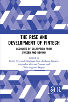 The Rise and Development of FinTech: Accounts of Disruption from Sweden and Beyond 0367735180 Book Cover