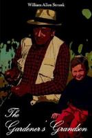 The Gardener's Grandson 1418411078 Book Cover