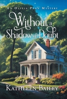 Without a Shadow of Doubt: An Olivia Penn Mystery (The Olivia Penn Mystery) 1956270191 Book Cover