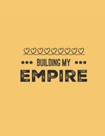 Building My Empire: A Weekly 2020 Planner From Jan 1-Dec 31st One Page Per Week- To Do List ,Gratitude Area To Write In And Stay Organized! Makes A Perfect Gift- 8.5x11 Inches 1693259575 Book Cover