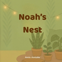 Noah's Nest: A Sensory Retreat for Neurodiverse Kids: Teaching Calm Through Story (The Friendly Fern Series) B0FMG238GX Book Cover