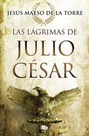 Las lágrimas de Julio César 849070709X Book Cover