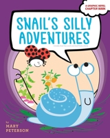 Snail's Silly Adventures: Snail Has Lunch; Snail Finds a Home 1534463445 Book Cover