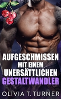 Aufgeschmissen mit einem unersättlichen Gestaltwandler (Gestrandet für eine Nacht) (German Edition) B0DTF1VYV5 Book Cover